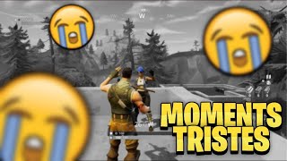 LES MOMENTS LES PLUS TRISTE DE FORTNITE !?