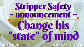Stripper Safety: Snap him out of it!