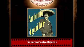 Watch Antonio Aguilar Sonaron Cuatro Balazos video