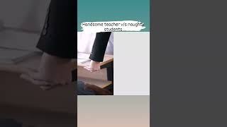 Handsome Teacher And Naughty Student