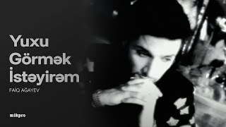 Faiq Ağayev Yuxu Görmək İstəyirəm Rəsmi Musiqi Videosu