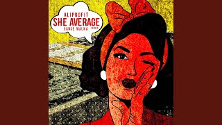 Смотреть клип She Average (Remix)