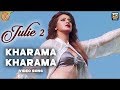 Kharama Kharama - Video Song | Julie 2 | Pahlaj Nihalani | Raai Laxmi, Deepak Shivdasani