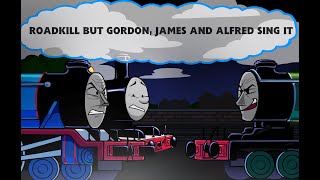 Roadkill But Gordon, James And Alfred Sing It Friday Night Funkin