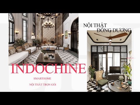 TÌM HIỂU VỀ PHONG CÁCH NỘI THẤT INDOCHINE