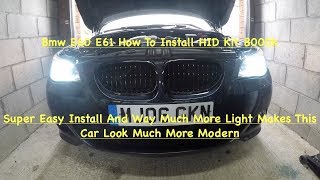 Bmw E60 E61 How To Install HID Kit With Ballasts And Connectors To Pre Lci Bmw E60 E61 8000K