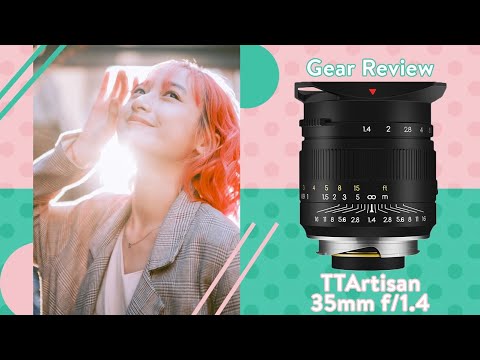 Ống kính TTArtisan 35mm f/1.4 - Ảnh đẹp từ khẩu f/1.4 | Gear Review