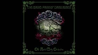 Old Rock City Orchestra - The Magic Park Of Dark Roses
