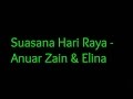 Suasana Hari Raya - Anuar Zain & Elina (LIRIK)