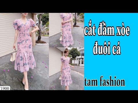 Hướng dẫn cắt may đầm kiểu xòe đuôi cá 076 Tam fashion