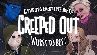 Ranking Every Creeped Out Episode From Worst To Best