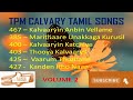 TPM SONGS About Calvary ||VOLUME 2||CALVARY Tamil SONGS||PENTECOST||International Convention||