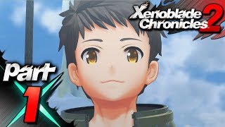 Xenoblade Chronicles 2 - Part 1- Alrest Xenoblade Chronicles 2 - Part 1- Alrest