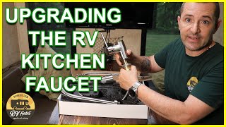 How To Replace And Install An RV Kitchen Faucet – RV Upgrades – RV Mods