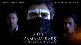 Kurtlar Vadisi Pusu - Zamana Karşı 2011 - ( Slowed & Reverb ) HD