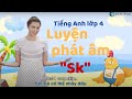 Học tiếng anh lớp 4 unit 5: học phát âm - Phonics /sk/ / skip/
