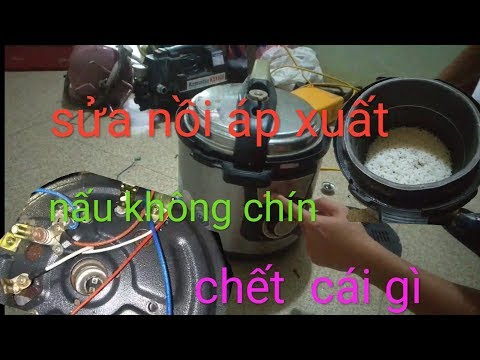 điện lanh vlogs kỹ thuật SỬA NỒI ÁP SUẤT KHÔNG NÓNG ĐƯỢC