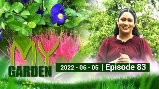My Garden | Episode 83 | 05 - 06 - 2022 | Siyatha TV