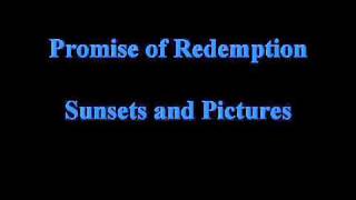 Watch Promise Of Redemption Sunsets And Pictures video