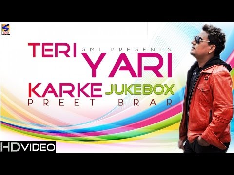 Preet brar Brand New Album- Teri yaari karke - Jukebox (Official...