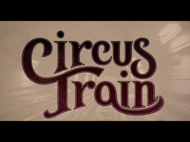 Circus Train Videos