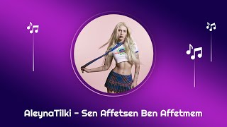 Aleyna Tilki - Sen Affetsen Ben Affetmem ( Audio)