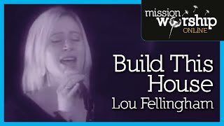 Watch Lou Fellingham Build This House video