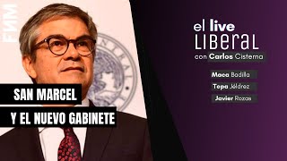 19:30 hrs. El Live Liberal: San Marcel y el nuevo gabinete