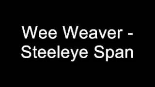 Watch Steeleye Span Wee Weaver video