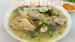 Resep Sop Ayam Pak Min Klaten Yang Rasanya Enak Bangettt Cabang Di Mana Mana