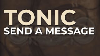 Watch Tonic Send A Message video