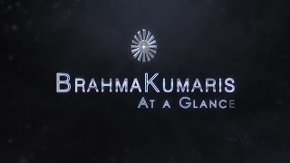 Brahma Kumaris At A Glance | English | Short Introduction