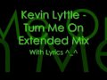 Turn Me On Lyrics By Kevin Lyttle Ft. Alison Hinds EXTENDED MIX !!!