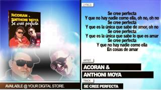 Video Se Cree Perfecta Acoran & Anthoni Moya