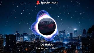 DJ Hakkı -Underground Mix