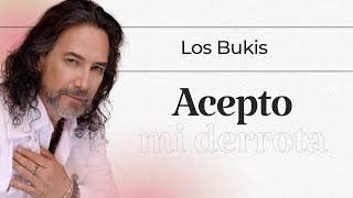 Watch Los Bukis Acepto Mi Derrota video