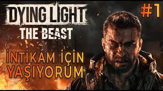 İntikam İçin Yaşıyorum Dying Light The Beast