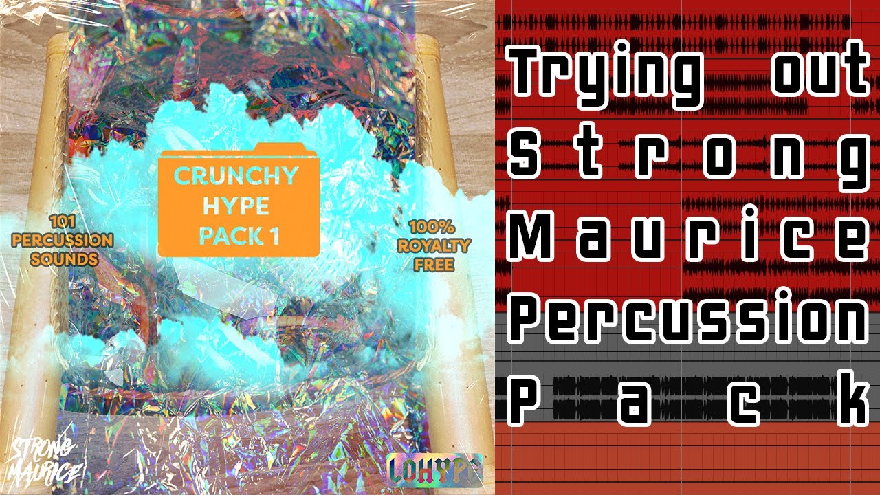 Making a Beat with Strong Maurice's Percussion Pack - Crunchy Hype Pack