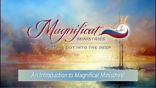Introduction to Magnificat Ministries!