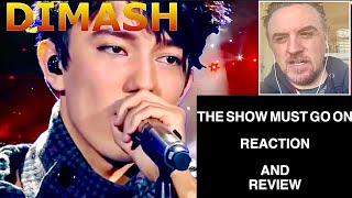 The BEST Singer In the World DIMASH, Professional Singer REACTS The Show Must Go