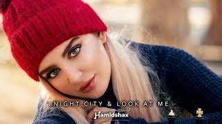 Hamidshax - Night City & Look At Me (Original Mixes)