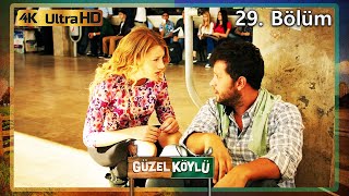 Güzel Köylü 29. Bölüm 4K Ultra Hd