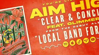 Clear & Concise(feat. Glimmers) - Aim High (OFFICIAL STREAM)