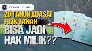 Gini Caranya Tanah Sudah Dikuasai Turun-Temurun Selama 20 Tahun Bisa Jadi Hak Milik