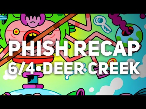 PHISH 6/4/22 RECAP - Deer Creek