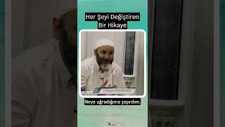 Her Şeyi Değiştiren Bir Hikaye - İdris Polat Hoca