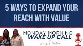 S1 Ep14 MMWUC -5 Ways to Expand Your Reach with Value