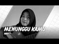 MENUNGGU KAMU - COVER BY IRTA AMALIA