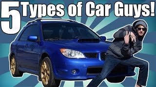 5 Car Guys You'll Find at Car Meets! PART 2