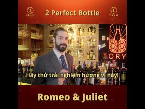 Romeo và Juliet - Cặp vang không thể bỏ lỡ của Trâm Present